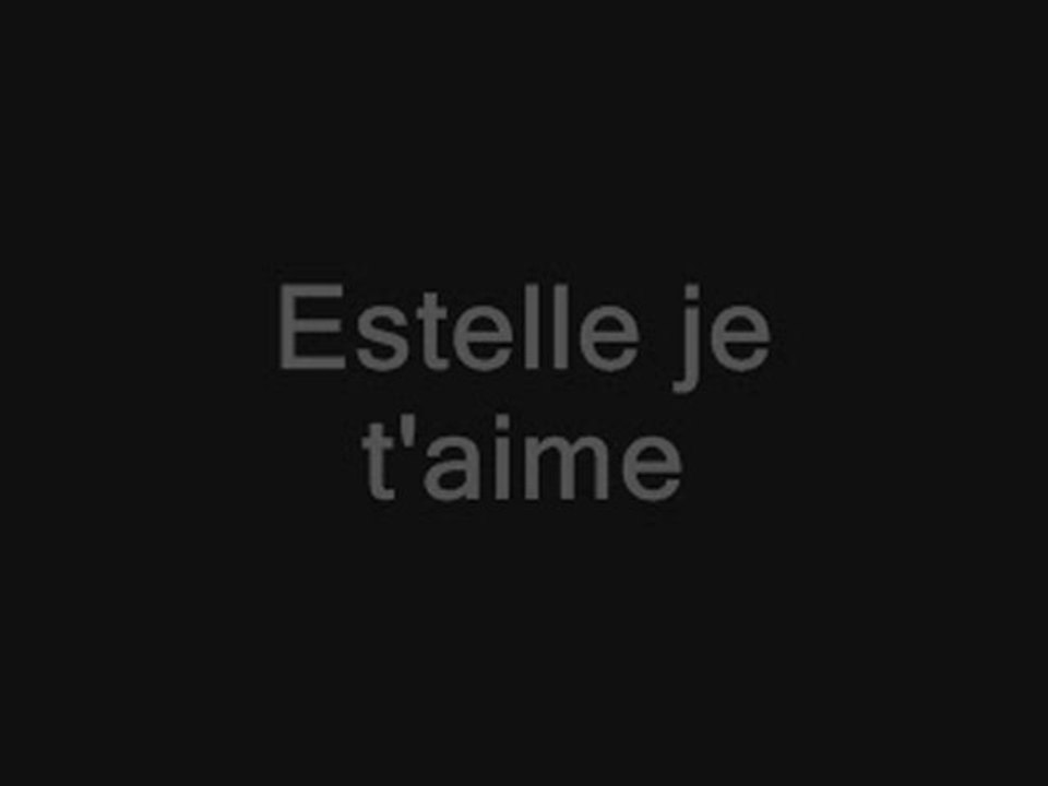 Estelle je t'aime