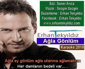 Sözlü Karaoke - 03 - Erhan Tekyıldız - Ağla Gönlüm