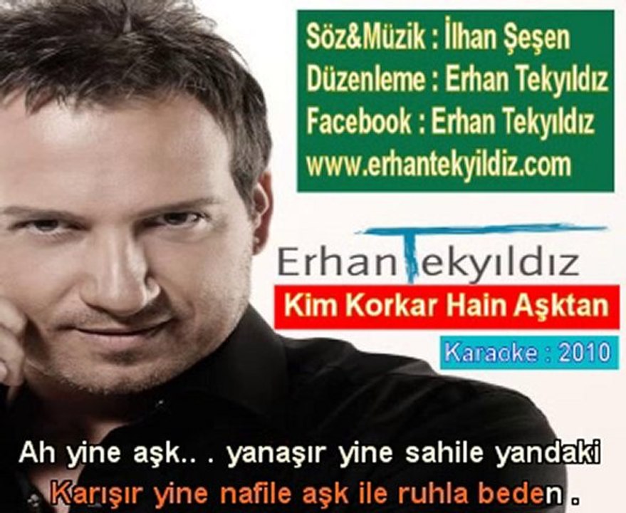 Sözlü Karaoke - 01 -Erhan Tekyıldız - KimKorkarHainAşktan