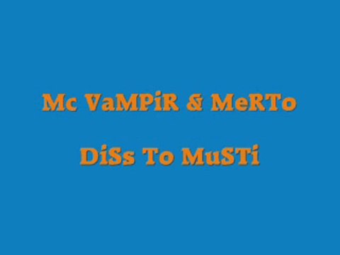 Mc VaMPiR & MeRTo DiSs To MuSTi 2010