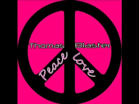 Thomas Blaster-Peace Love(original mix)
