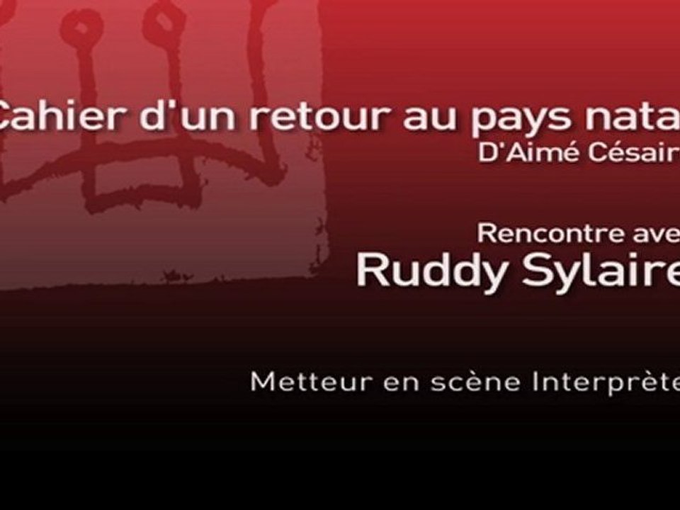 itw Ruddy Sylaire pour Cahier  d'un retour au pays natal