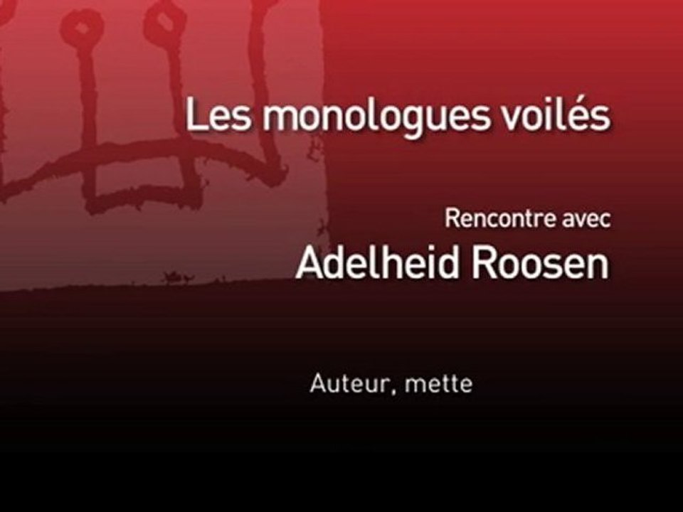 itw Adelheid Roosen pour Les monologues voilés