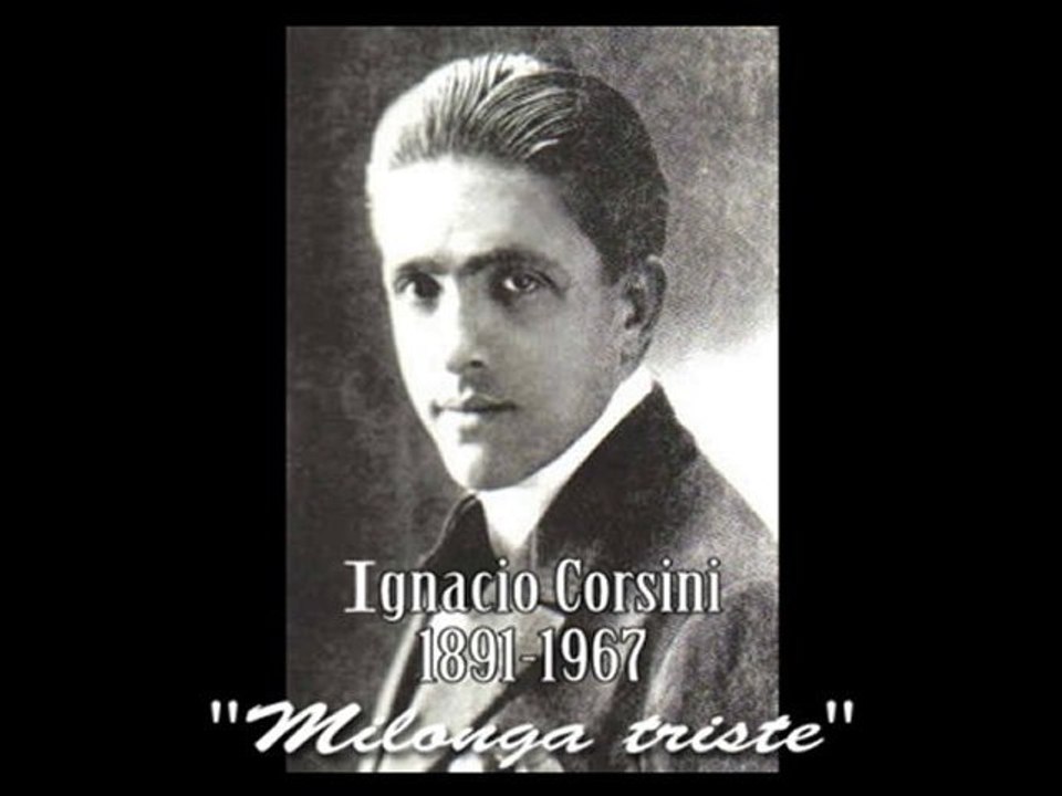 Ignacio Corsini - Milonga Triste