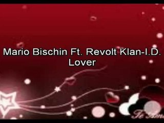 Mario Bischin ft. Revolt Klan - I.D lover (Dance Music 2010)