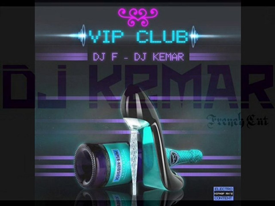 VIP CLUB EXCLUE  DJ KEMAR MIXTAPE SUMMER 2010 VIP CLUB
