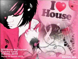 DjYıldırım Soylupınar Ft Tommy Love - E-Rotic(ClubMusic)2010