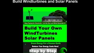 Free Ebook Build Windturbines Solar Panels