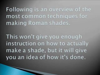 How To Make Roman Shades - The Basics