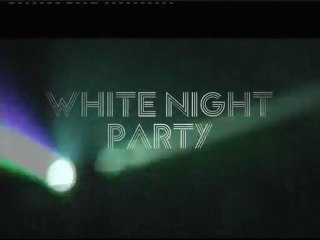 WHITE NIGHT PARTY du 5 Juin 2010