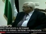 Abbas dispuesto a retomar negociaciones de paz con Israel