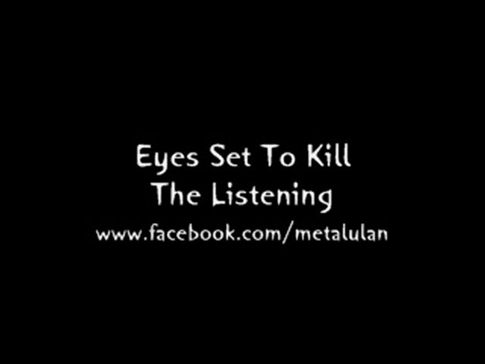 Eyes Set To Kill - The Listening