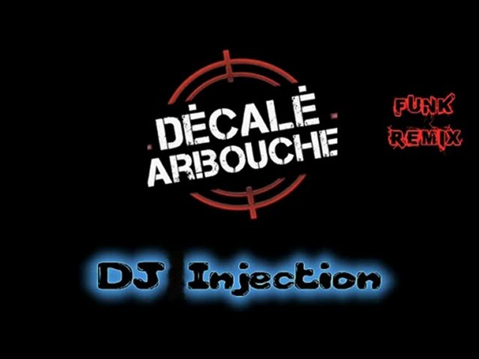 Mister You - Décalé Arbouche ( Injection Rmx Funk )