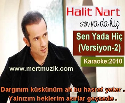 10 - Halit Nart - Sen Yada Hiç - (Vokal Karaoke)
