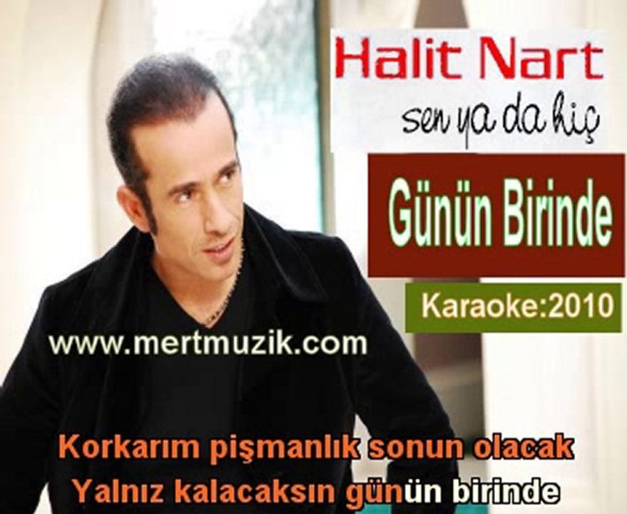 06 - Halit Nart - Günün Birinde - (Vokal Karaoke)