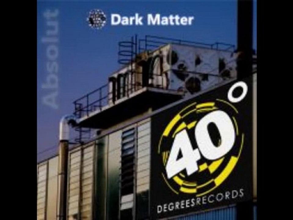 Dark Matter - Absolut (BK Remix)