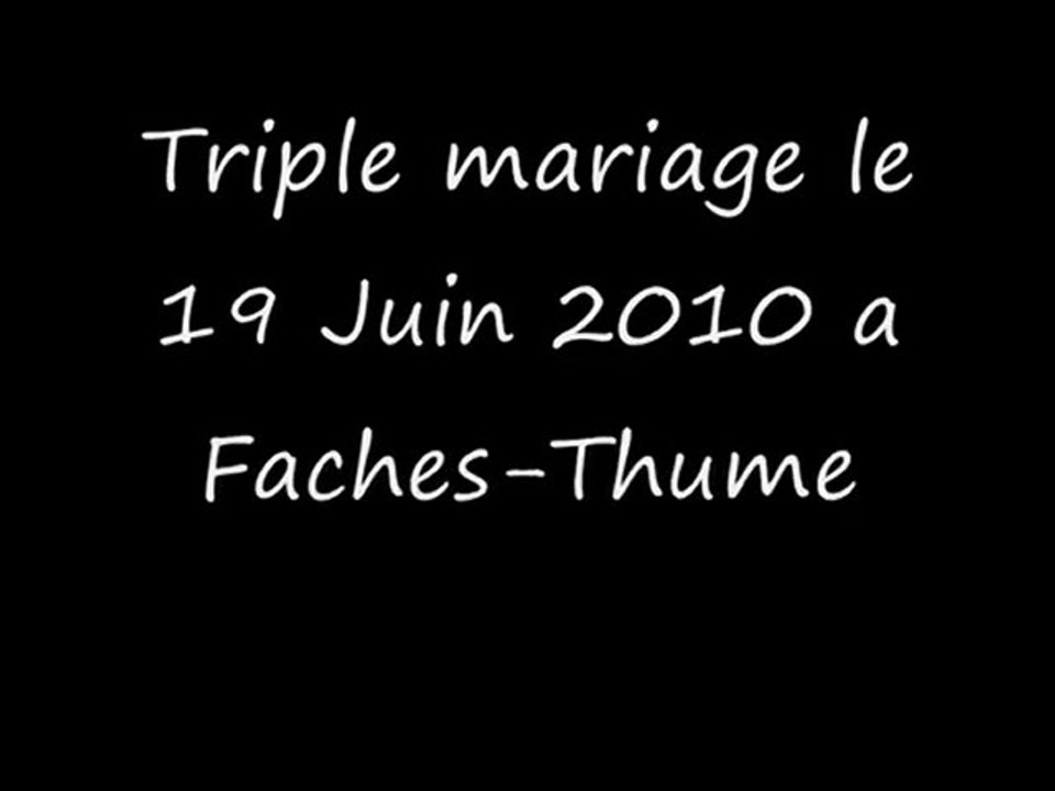 Triple mariage le 19 Juin 2010 a Faches-Thumesnil