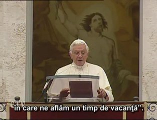 Papa: Dedicaţi vacanţa nevoilor spirituale