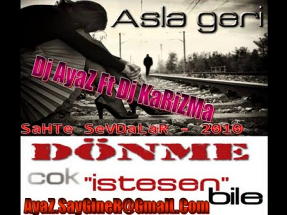 Dj Ayaz Ft Dj KaRizMa - SaHTe SevDaLaR - 2010