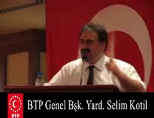 AKP'ye neden HAYIR demeliyiz? BTP Gn.Bş.Yard. Selim Kotil