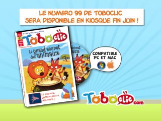 Le grand secret des animaux Toboclic N°99 Juillet Août 2010
