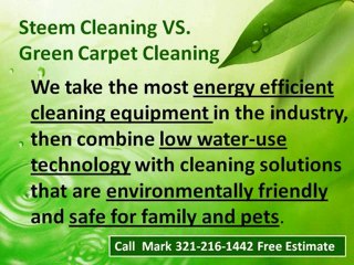 STEEM vs GREEN CARPET CLEANING 321-216-1442