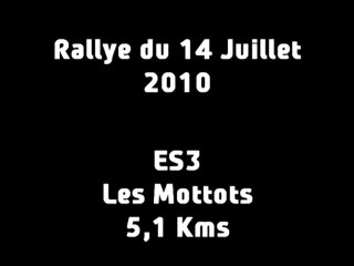 ES3 Rallye du 14 Juillet 2010 (Les Mottots)