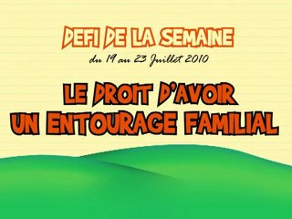[8 Semaines, 8 Défis] Le droit à un entourage familial
