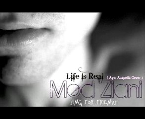 Med Ziani - Life Is Real  /Ayo Acapella Cover /