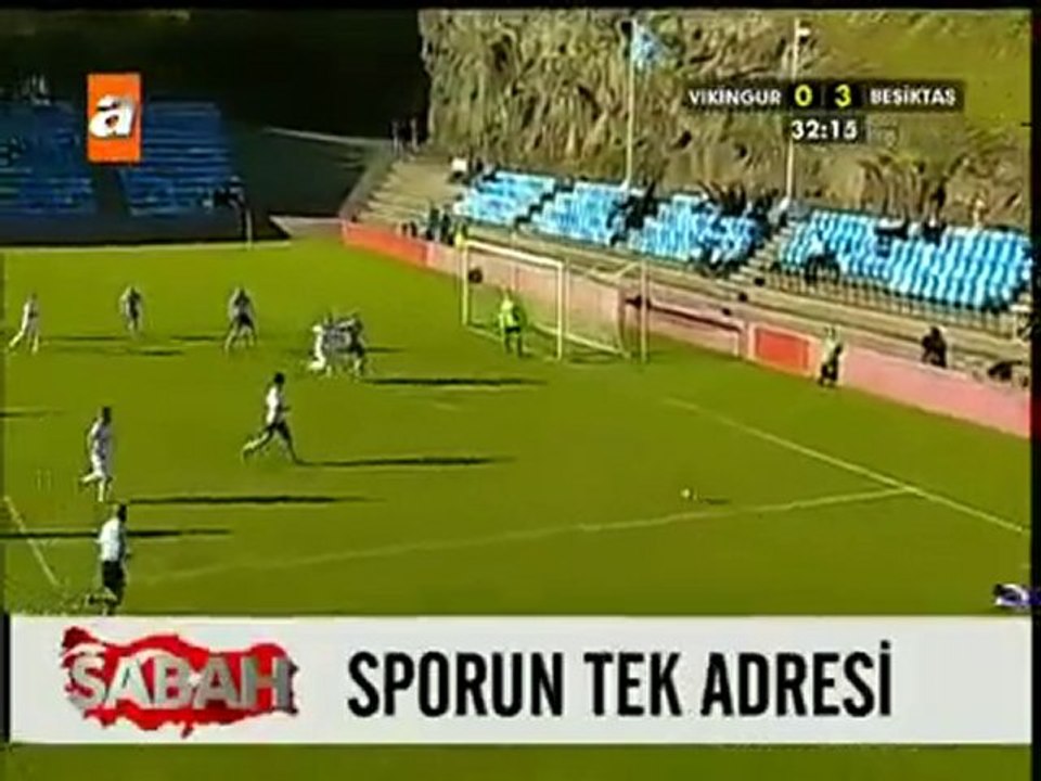 www.aymoli.com Vikingur 0-4 Beşiktaş 22 temmuz 0-3 Bobo