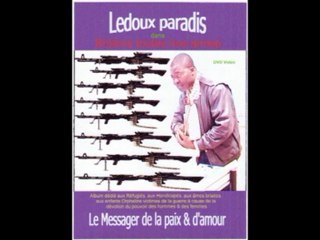 "Brûlons toutes nos armes" Ledoux paradis