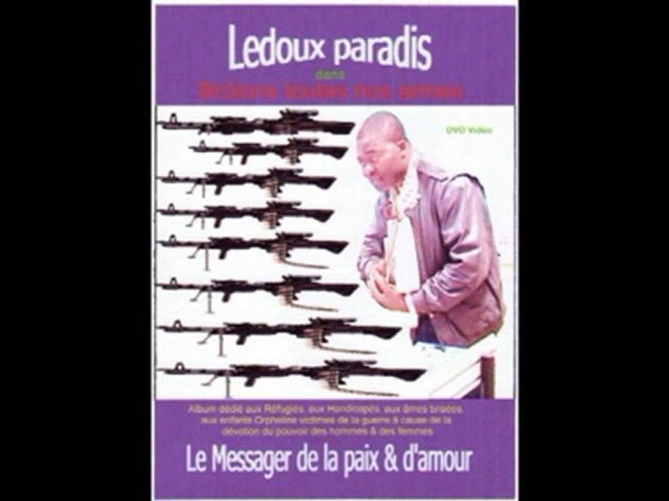 "Brûlons toutes nos armes" Ledoux paradis