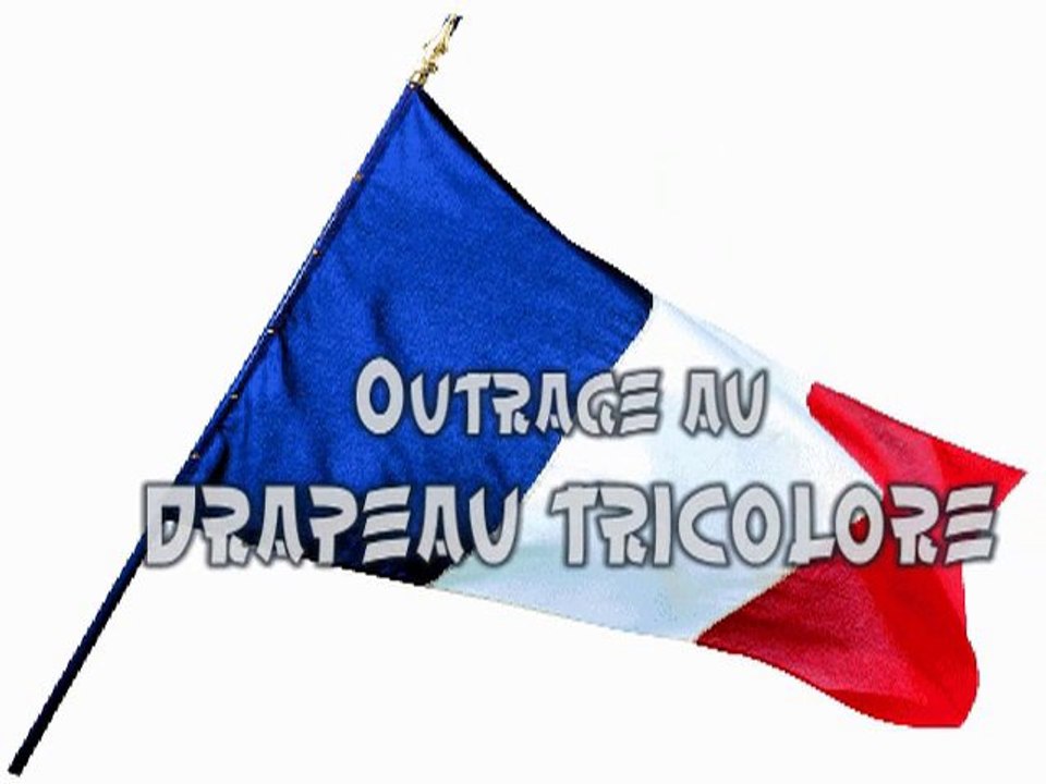 L'outrage au drapeau tricolore