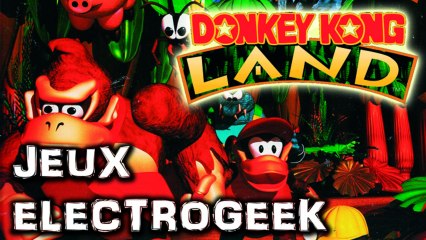 Jeux Electrogeek 52 test "Donkey Kong Land" [GB]