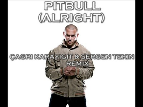 Pitbull - Alright (Çağrı Karayiğit & Sergen Tekin Remix)