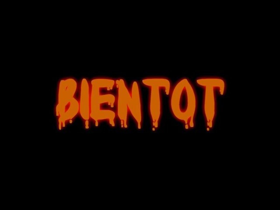 Bientôt... Très Bientôt