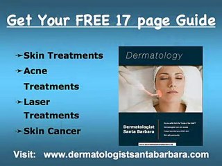 Dermatologist Santa Barbara Skin Care Choices