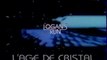 Génerique L'age de Cristal 1998 SCI.FI sur 13ème RUE