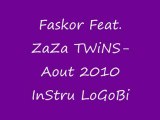 Faskor Feat. ZaZa TWiNS-Aout 2010 InStru LoGoBi