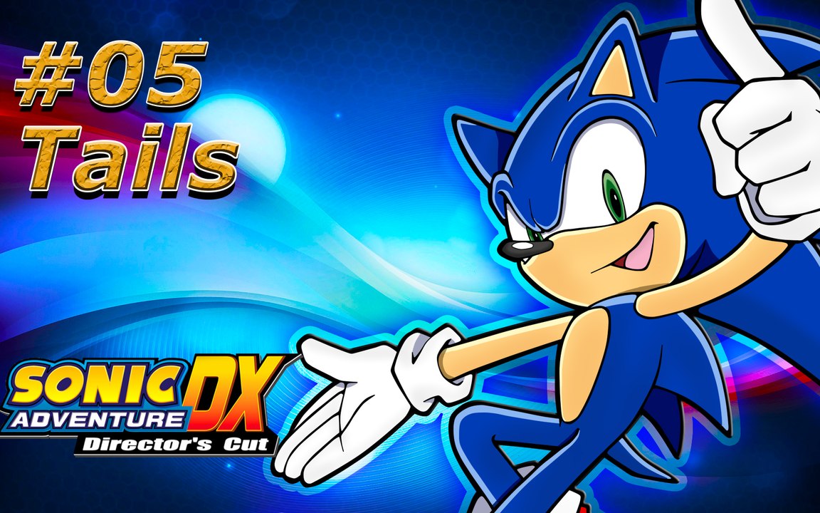 sonic DX adventure director's cut (TAILS) PARTIE 5