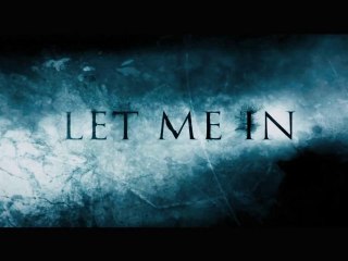 Let Me In - Trailer / Bande-Annonce Comic-Con [VO-HD]