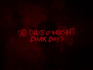 30 Days of Night - Dark Days - Red Band Trailer