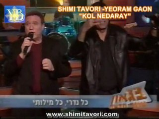 YEORAM GAON and SHIMI TAVORI 'Kol Nedaraye' BY YOEL BENAMOU