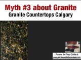 Myth #2 About Granite Countertops in Calgary