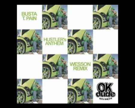 BUSTA RHYMES & T.PAIN - Hustler's Anthem (WESSON remix)