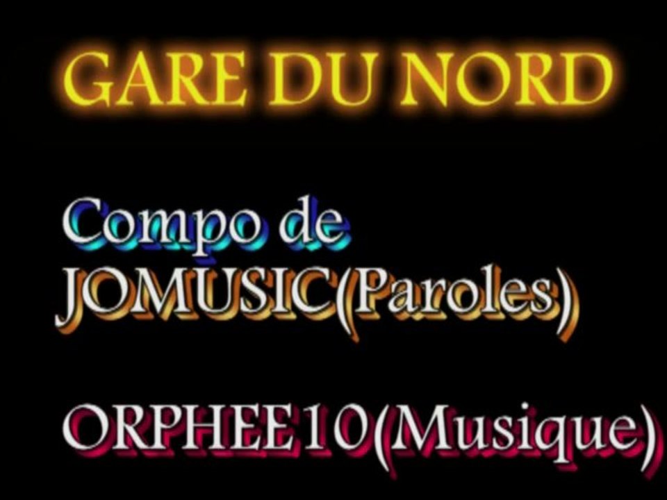 Gare du Nord(Compo de JOMUSIC&ORPHEE10)