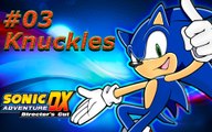 sonic DX adventure directo's cut (KNUCKLES) PRTIE 3