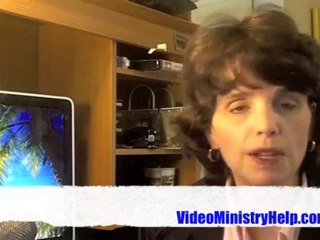 Christian Video Ministry: 7 Easy Steps To Begin