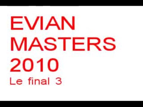 3 Evian masters 2010 Juillet 2010