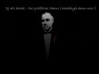 DJ Ali Kokal - The Godfather Theme ( Hardstyle Demo Mix )